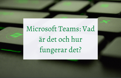 Microsoft Teams: vad det är, hur det fungerar och när det passar